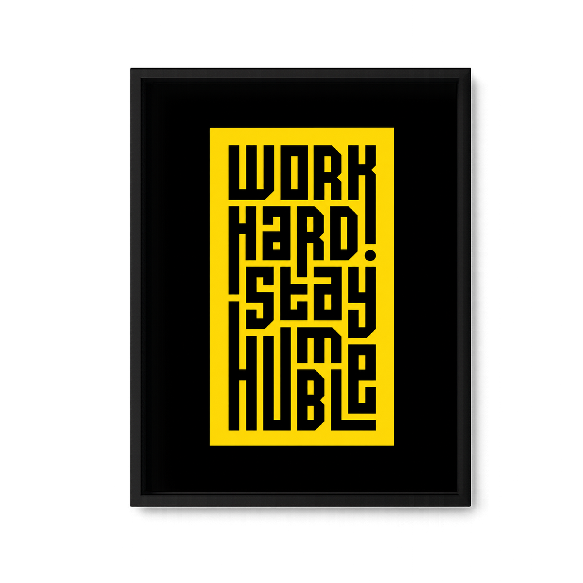 Work Hard Stay Humble